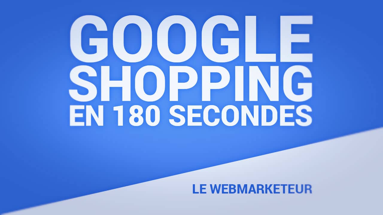 Google Shopping expliqué en 3 minutes